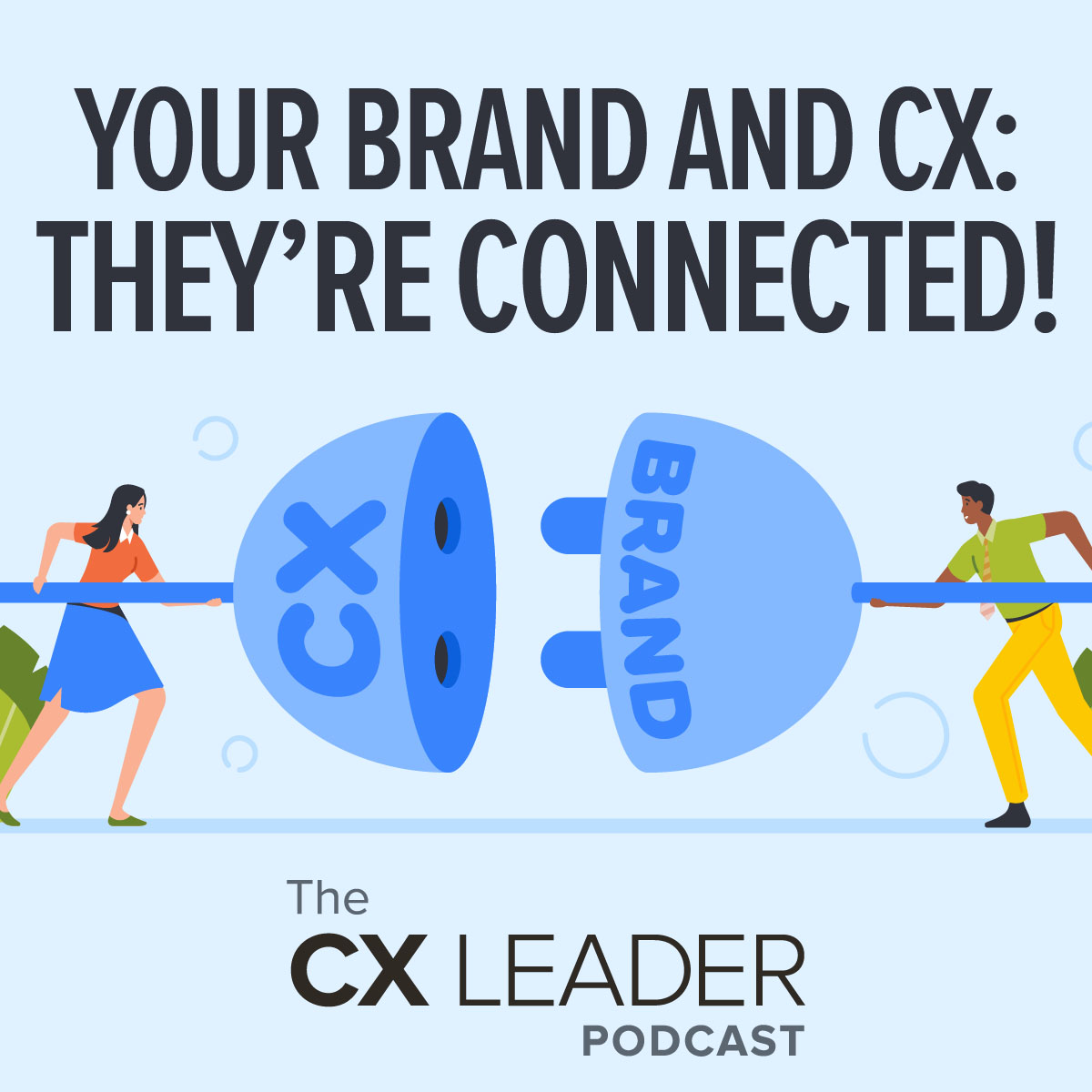 Your Brand and CX: They’re Connected!